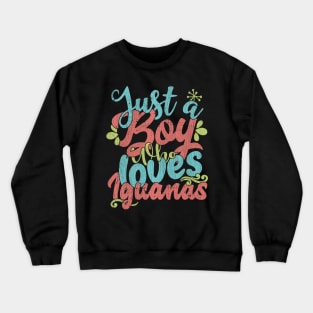 Just A Boy Who Loves Iguanas - Farmers Gift graphic Crewneck Sweatshirt